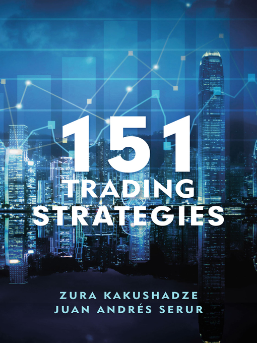 Title details for 151 Trading Strategies by Zura Kakushadze - Available